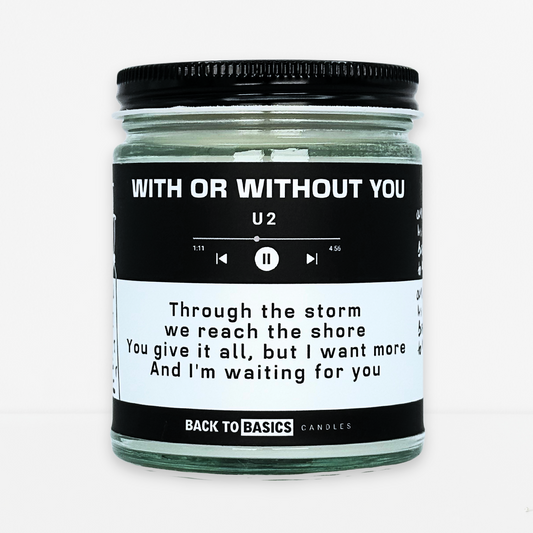 With or Without You - 9oz Scented Candle